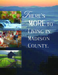 There’s MORE to Living in Madison County.