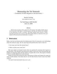 Measuring the Tor Network — Evaluation of Client Requests to the Directories — Karsten Loesing   Tor Tech Report∗