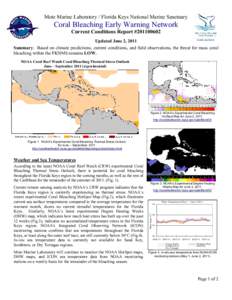 Mote Marine Laboratory / Florida Keys National Marine Sanctuary  Coral Bleaching Early Warning Network Current Conditions Report #[removed]Updated June 2, 2011 Summary: Based on climate predictions, current conditions, 