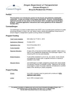 Oregon Department of Transportation ConnectOregon V Bicycle/Pedestrian Primer Preface This document is an introductory primer for the bicycle and pedestrian stakeholder