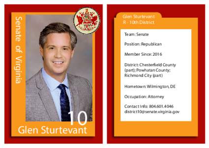 Senate of Virginia  Glen Sturtevant R - 10th District Team: Senate Position: Republican