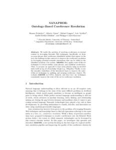 SANAPHOR: Ontology-Based Coreference Resolution Roman Prokofyev1 , Alberto Tonon1 , Michael Luggen1 , Loic Vouilloz2 , Djellel Eddine Difallah1 , and Philippe Cudr´e-Mauroux1 1