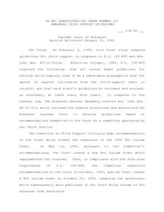 IN RE: ADMINISTRATIVE ORDER NUMBER 10: ARKANSAS CHILD SUPPORT GUIDELINES ___ S.W.3d ___ Supreme Court of Arkansas Opinion delivered January 31, 2002 PER CURIAM.