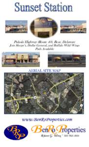 Pulaski Highway (Route 40), Bear, Delaware Join Sleepy’s, Dollar General, and Buffalo Wild Wings Pads Available AERIAL SITE MAP