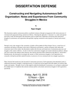 DISSERTATION DEFENSE Constructing and Navigating Autonomous SelfOrganization: Notes and Experiences From Community Struggles in Mexico By  Ryan Knight