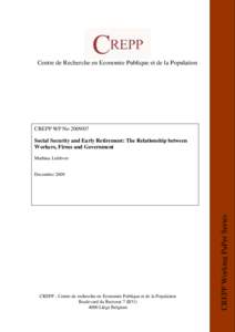 Centre de Recherche en Economie Publique et de la Population  CREPP WP NoSocial Security and Early Retirement: The Relationship between Workers, Firms and Government Mathieu Lefebvre