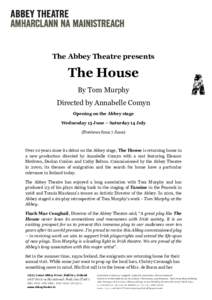 The Abbey Theatre presents  The House By Tom Murphy Directed by Annabelle Comyn Opening on the Abbey stage