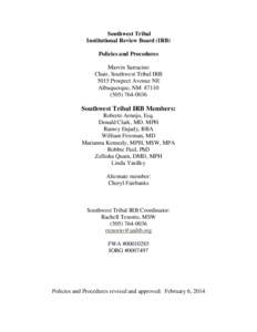 Southwest Tribal Institutional Review Board (IRB) Policies and Procedures Marvin Sarracino Chair, Southwest Tribal IRB 5015 Prospect Avenue NE