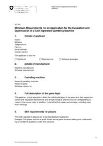 Minimum Requirements for an Application for the Evaluation and Qualification of a Coin-Operated Gambling Machine