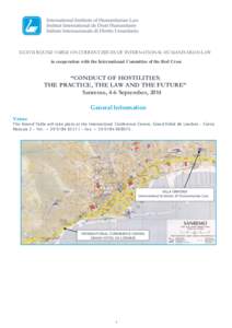 XXXVII ROUND TABLE ON CURRENT ISSUES OF INTERNATIONAL HUMANITARIAN LAW in cooperation with the International Committee of the Red Cross “CONDUCT OF HOSTILITIES: THE PRACTICE, THE LAW AND THE FUTURE” Sanremo, 4-6 Sept