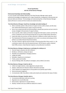 Business Manager – Person Specification  Person Specification Job title: School Business Manager Professional Knowledge and Understanding To carry out their responsibilities effectively, the School Business Manager nee