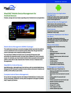 MaaS360.com > Data Sheet  MaaS360® Mobile Device Management for Android Devices Provision, manage and secure today’s expanding suite of Android devices and applications