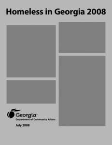 Homeless in Georgia[removed]July 2008 Letter from the Commissioner Have you seen the face of homelessness? Maybe it was the face of someone sleeping in a doorway or under a bridge.