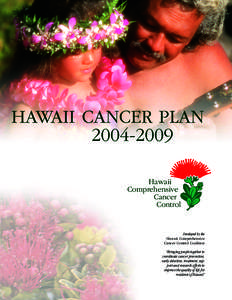 HAWAII CANCER PLAN[removed]Hawaii Comprehensive Cancer Control