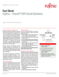 Fact Sheet Fujitsu — Oracle® ERP Cloud Solutions  Fact Sheet Fujitsu – Oracle® ERP Cloud Solutions There’s more to Fujitsu than you know