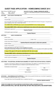 GUEST PASS APPLICATION – HOMECOMING DANCE 2014 Date of Dance: OCTOBER 25, 2014 Application Due Date: Thursday, [removed]BY 3:00 PM Time: 8:00 – 11:00 PM A maximum of 950 tickets will be sold on a first come first s