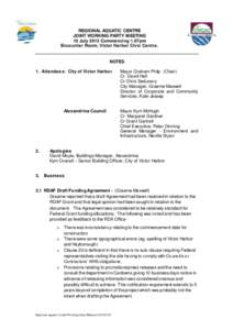 REGIONAL AQUATIC CENTRE JOINT WORKING PARTY MEETING 10 July 2013 Commencing 1.07pm Encounter Room, Victor Harbor Civic Centre.  NOTES