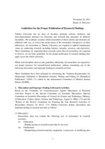 November 26, 2013 Board of Directors Guidelines for the Proper Publication of Research Findings Tohoku University has an array of faculties, graduate schools, institutes, and inter-departmental institutes for education a