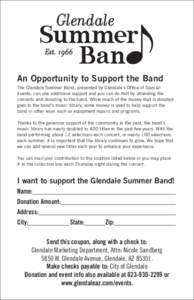 Glendale Est[removed]An Opportunity to Support the Band The Glendale Summer Band, presented by Glendale’s Office of Special Events, can use additional support and you can do that by attending the