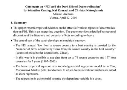 Comments on ‘‘FDI and the Dark Side of Decentralization’’ by Sebastian Kessing, Kai Konrad, and Christos Kotsogiannis Manuel Arellano Vienna, April 22, Summary