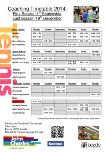 Coaching Timetable[removed]First Session 1st September Last session 19th December Mini Tennis