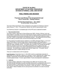 STATE OF ALASKA DEPARTMENT OF NATURAL RESOURCES DIVISION OF MINING, LAND, AND WATER FINAL FINDING AND DECISION of a Proposed Land Offering in the Unorganized Borough
