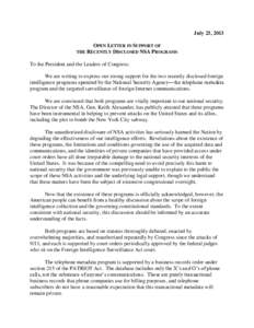 July 23, 2013 OPEN LETTER IN SUPPORT OF THE RECENTLY DISCLOSED NSA PROGRAMS To the President and the Leaders of Congress: We are writing to express our strong support for the two recently disclosed foreign intelligence p