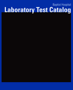 Baptist Hospital  Laboratory Test Catalog INDEX Alphabetical Test Listing