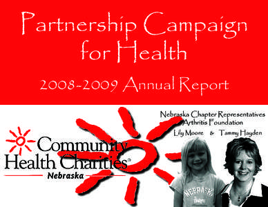 Partnership Campaign for Health[removed]Annual Report Nebraska Chapter Representatives Arthritis Foundation Lily Moore