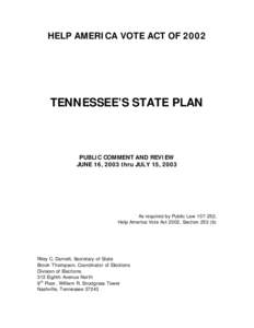 HELP AMERICA VOTE ACT OF[removed]TENNESSEE’S STATE PLAN PUBLIC COMMENT AND REVIEW JUNE 16, 2003 thru JULY 15, 2003