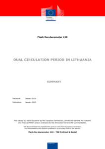 Flash Eurobarometer 410  DUAL CIRCULATION PERIOD IN LITHUANIA SUMMARY