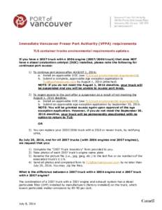 Immediate Vancouver Fraser Port Authority (VFPA) requirements TLS container trucks environmental requirements updates If you have a 2007 truck with a 2006 enginetruck) that does NOT have a diesel oxidization 