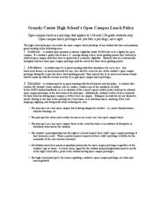 Grundy Center High School’s Open Campus Lunch Policy Open campus lunch is a privilege that applies to 11th and 12th grade students only. Open campus lunch privileges are just that, a privilege, not a right.