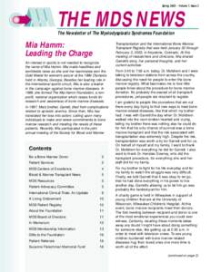 Spring 2003 • Volume 7, Issue 2  THE MDS NEWS The Newsletter of The Myelodysplastic Syndromes Foundation  Mia Hamm: