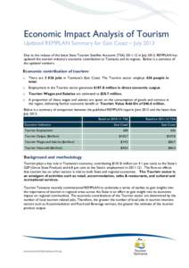 Economic Impact Analysis of Tourism Updated REMPLAN Summary for East Coast – July 2013 Due to the release of the latest State Tourism Satellite Accounts (TSA[removed]in July 2013, REMPLAN has updated the tourism indus