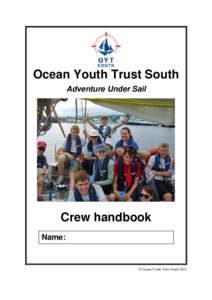 Ocean Youth Trust South Adventure Under Sail Crew handbook Name: ………………………………