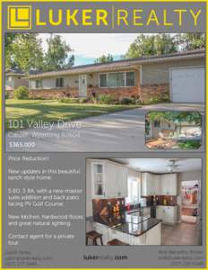 101 Valley Drive Casper, Wyoming 82604 $365,000 Price Reduction! New updates in this beautiful ranch style home.