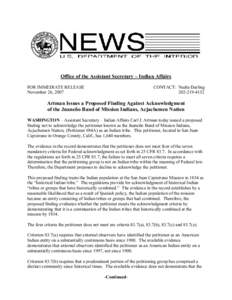 Office of the Assistant Secretary – Indian Affairs  FOR IMMEDIATE RELEASE  November 26, 2007  CONTACT:  Nedra Darling  202­219­4152 