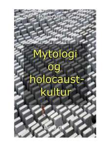 MYTOLOGI OG HOLOCAUST-KULTUR