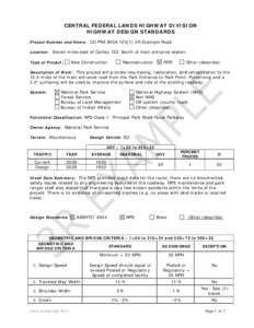 CENTRAL FEDERAL LANDS HIGHWAY DIVISION HIGHWAY DESIGN STANDARDS Project Number and Name: CO PRA BICA[removed]3R Example Road Location: Eleven miles east of Cortez, CO. South of main entrance station.  New Construction