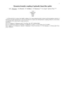 1  Dynamical tunable coupling of optimally biased flux qubits A.O. Niskanen 1 , K. Harrabi 2 , F. Yoshihara 3 , Y. Nakamura 2,3,4 , S. Lloyd 5 and J.S. Tsai 2,3,4 2