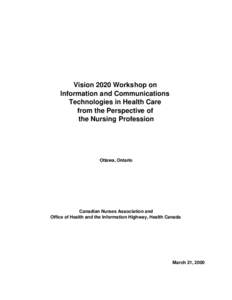 Vision 2020 Workshop on Information and Communications Technologies in Health Care from the Perspective of the Nursing Profession