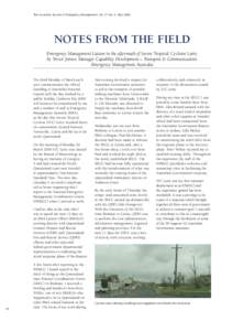 The Australian Journal of Emergency Management, Vol. 21 No. 2, May[removed]NOTES FROM THE FIELD Emergency Management Liaison in the aftermath of Severe Tropical Cyclone Larry by Trevor Jenner, Manager Capability Developmen