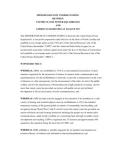 MEMORANDUM OF UNDERSTANDING BETWEEN UNITED STATES POWER SQUADRONS® AND AMERICAN RADIO RELAY LEAGUE INC This MEMORANDUM OF UNDERSTANDING is between the United States Power