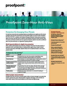Proofpoint Zero-Hour Anti-Virus Protection for Emerging Virus Threats Proofpoint Enterprise Protection™ Suite Components