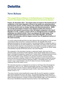 News Release The Largest Share of Women in the Boardrooms of Companies is found in the Health Care, Pharmaceutical and Insurance Sectors Prague, 20. November 2014 – The largest share of women in the boardrooms of compa