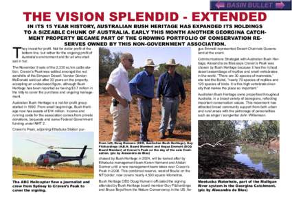 THE VISION SPLENDID - EXTENDED  T IN ITS 15 YEAR HISTORY, AUSTRALIAN BUSH HERITAGE HAS EXPANDED ITS HOLDINGS TO A SIZEABLE CHUNK OF AUSTRALIA. EARLY THIS MONTH ANOTHER GEORGINA CATCHMENT PROPERTY BECAME PART OF THE GROWI