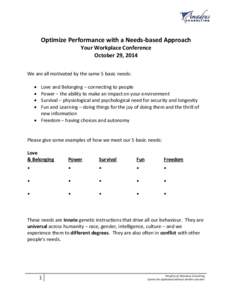 Optimize Performance with a Needs-based Approach Your Workplace Conference October 29, 2014 We are all motivated by the same 5 basic needs:  