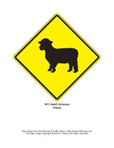 W11-4aAZ (Arizona) Sheep Sign image from the Manual of Traffic Signs <http://www.trafficsign.us/> This sign image copyright Richard C. Moeur. All rights reserved.