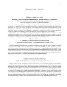 1  Saturday morning,  November Session 4-1 (Joint), 8:00-12:00 Art Meets Science: Collaboration Between Music Theorists and Music Psychologists